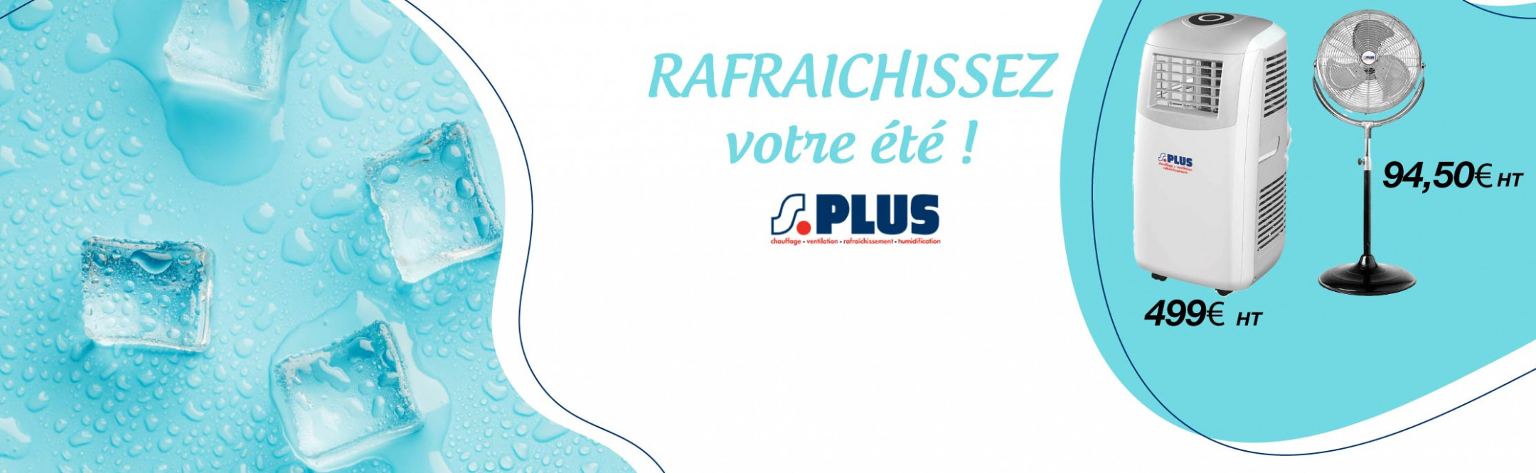 Rafraichissez votre été