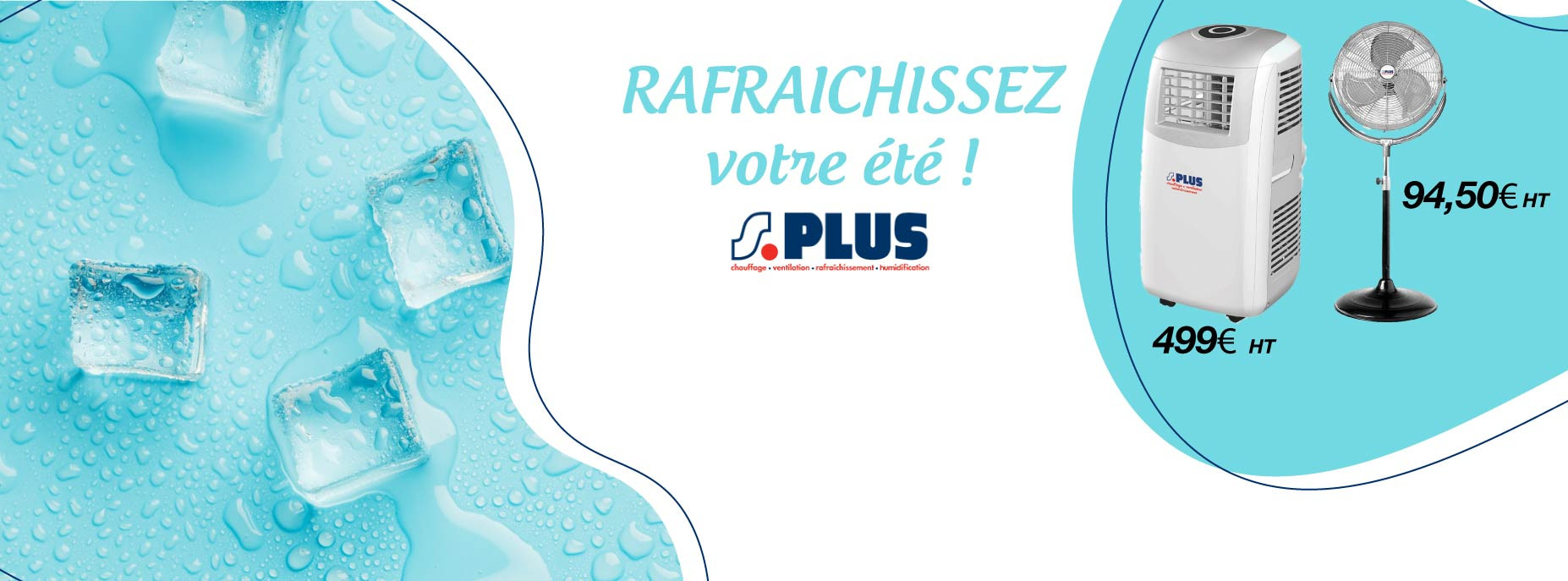 Rafraichissez votre été